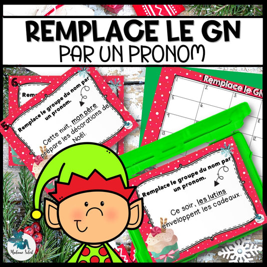 Remplace le GN par un pronom de Noël